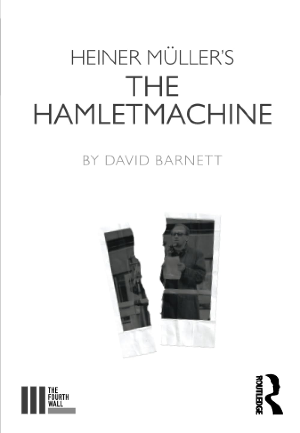 Heiner Müller's The Hamletmachine (The Fourth Wall)