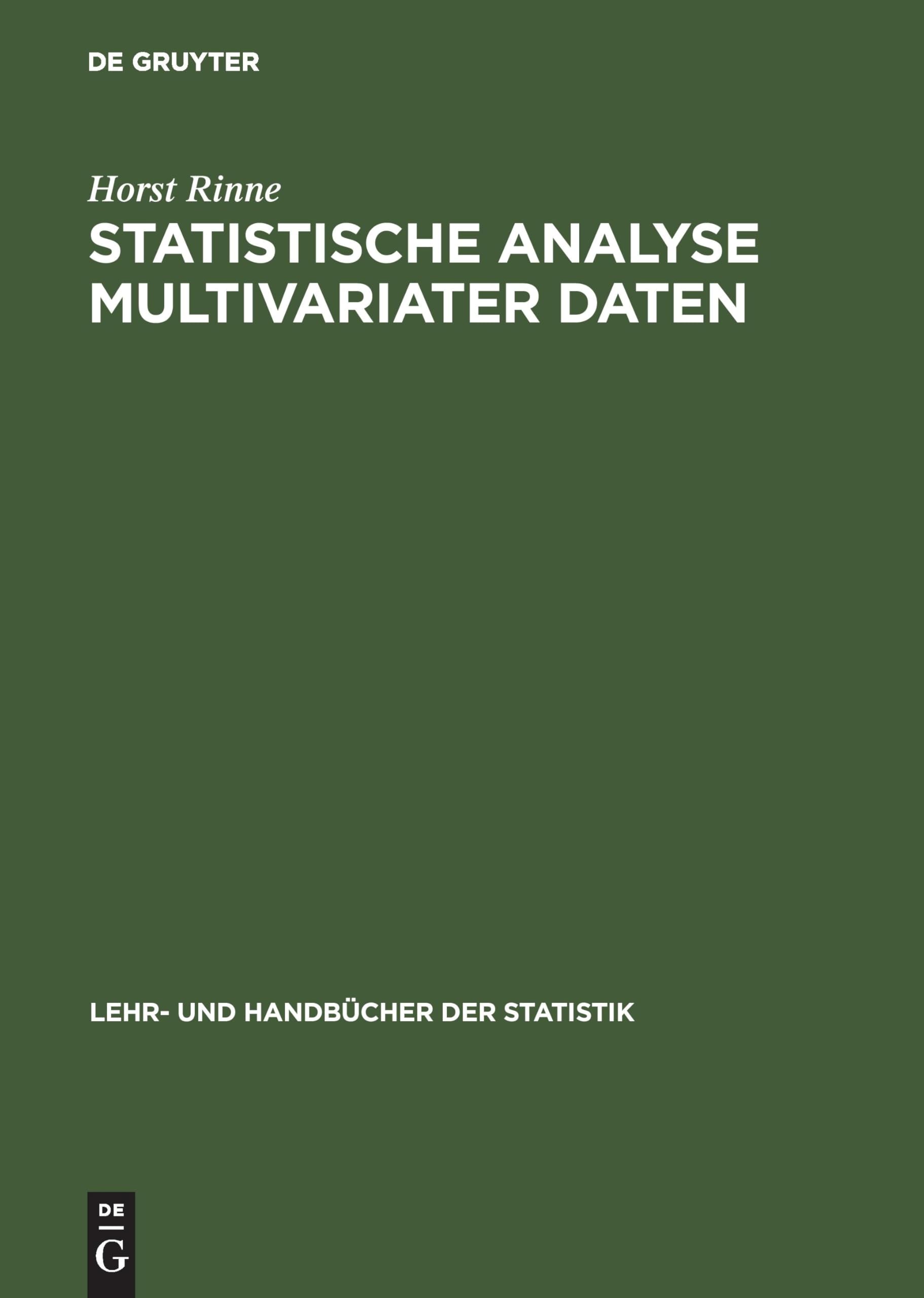 Statistische Analyse multivariater Daten: Einführung (Lehr- und Handbücher der Statistik)