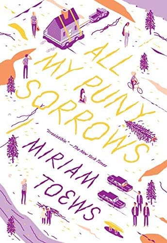 All My Puny Sorrows Paperback – July 28, 2015