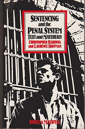 Sentencing and the Penal System: Text and Materials : Buy Online at ...