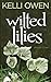 Wilted Lilies (Wilted Lily)