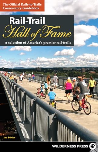 Rail-Trail Hall of Fame: A Selection of America's...