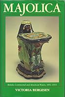 Majolica - British, Continental and American Wares 1851-1915 071262077X Book Cover