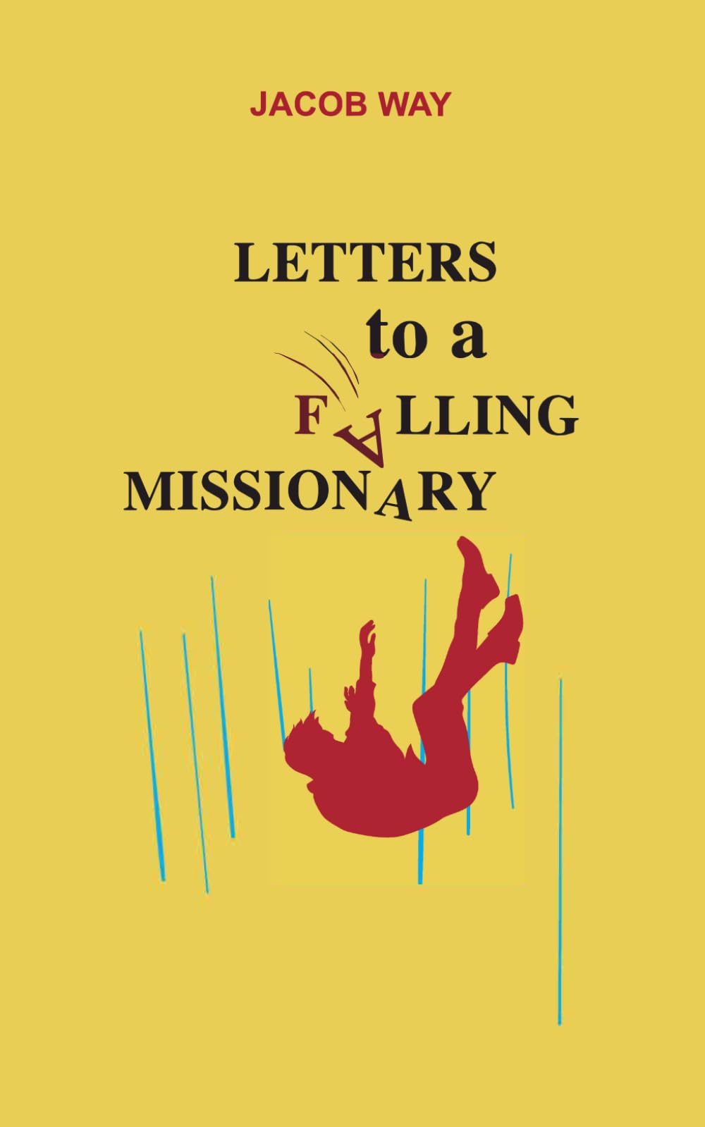 Letters to a Falling Missionary
