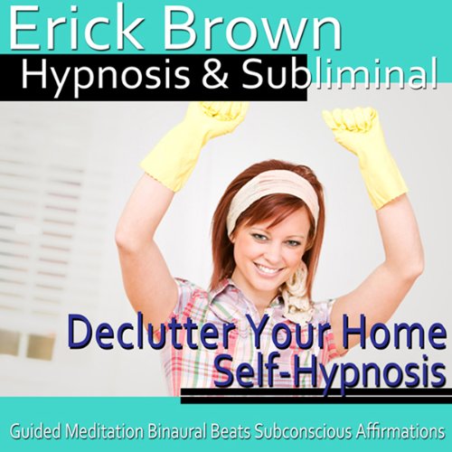 Cover art for Declutter Your Home Hypnosis