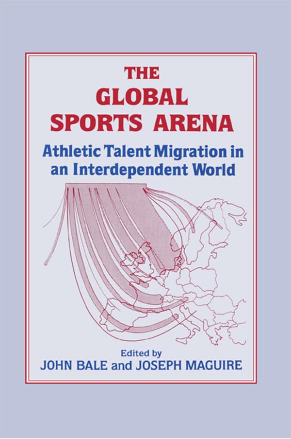 The Global Sports Arena: Athletic Talent Migration in an Interpendent World