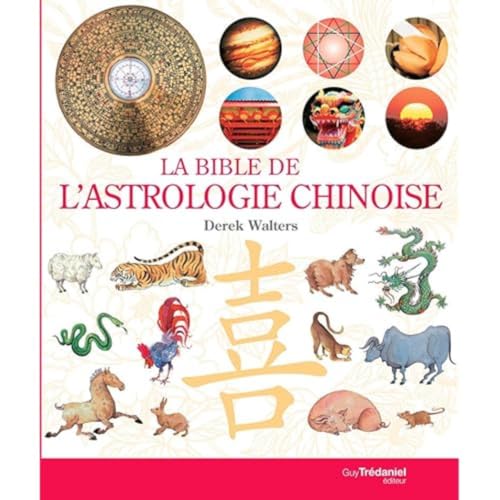TREDANIEL - La Bible de l'astrologie chinoise