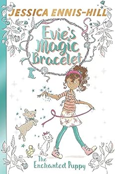 The Enchanted Puppy - Book #2 of the Evie's Magic Bracelet