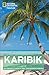 National Geographic Traveler Karibik: Alle Highlights. Exklusive Tipps. Unvergessliche Erlebnisse