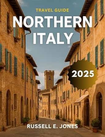 Northern Italy Travel Guide 2025: Explore Charming Streets, Cryst...