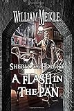 Sherlock Holmes: A Flash In The Pan: Three canonical Sherlock Holmes stories (The William Meikle Chapbook Collection)