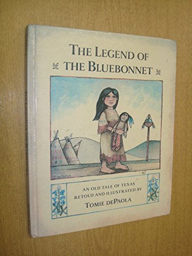 The Legend of the Blue Bonnet: An Old Tale of T... 0416453406 Book Cover