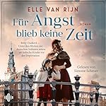 Für Angst blieb keine Zeit