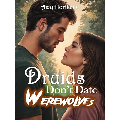 Druids Don't Date Werewolves by Amy Horikami episode artwork