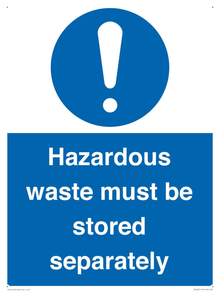 Hazardous Waste Must Be Stored Separately Sign Sign - 300x400mm - A3P