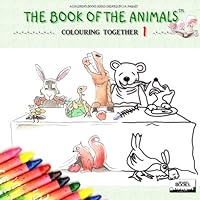 The Book of The Animals - Colouring Together 1493718975 Book Cover