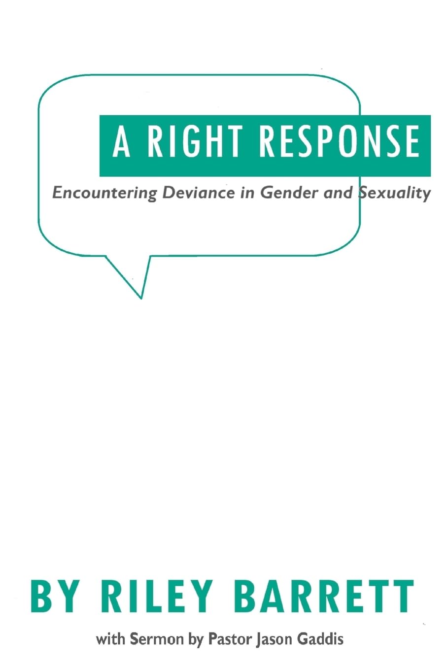 A Right Response: Encountering Deviance in Gender and Sexuality
