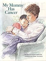 My Mommy Has Cancer 0963028707 Book Cover