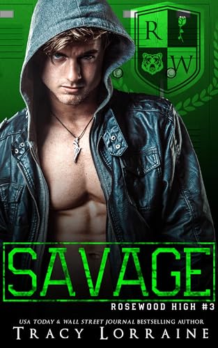 SAVAGE: A Dark High School Bully Romance (Rosewood High Book 3)