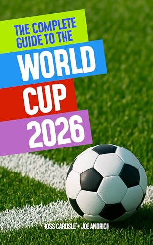  The Complete Guide to the World Cup 2026 (English Edition)