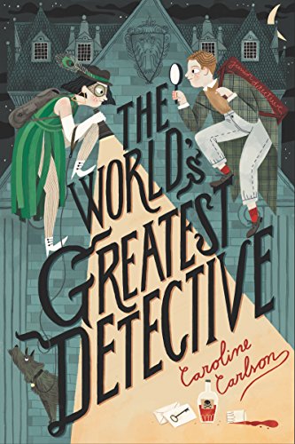 The World's Greatest Detective: A Hilarious Crime-Solving Mystery for Children (Ages 8-12)