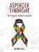Asperger's: Thriving In Today's Society with Asperger's: (How to Communicate, Understand and Live Well With a Loved One With Asperger's) (Aspergers book, ... adult, Aspergers rules, Aspergers toys)