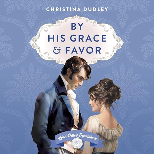 By His Grace and Favor - Christina Dudley episode artwork