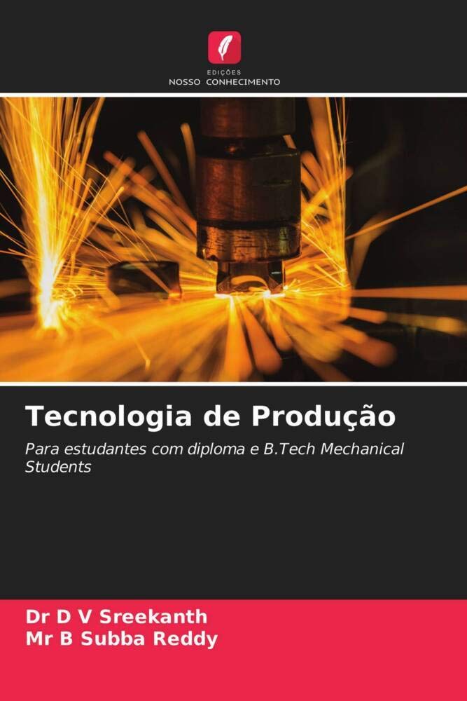 Tecnologia de Produção: Para estudantes com diploma e B.Tech Mechanical Students