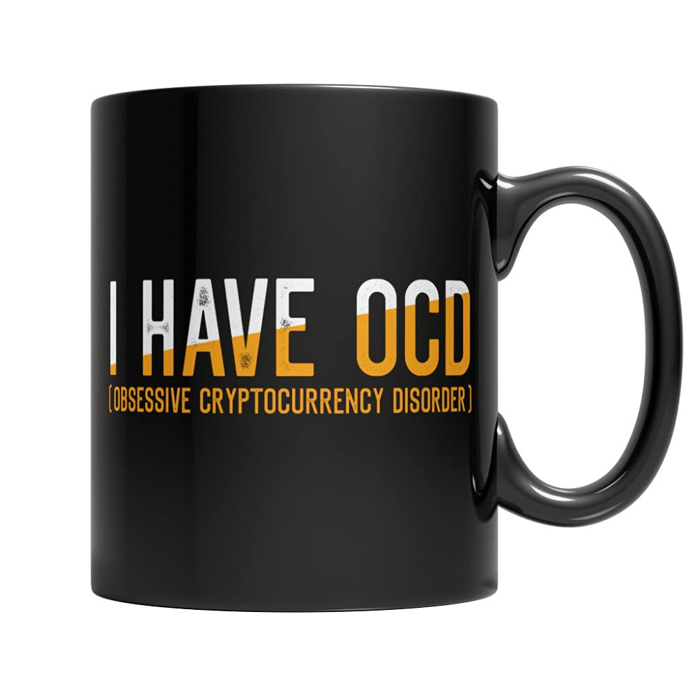 SNV I Have OCD, Obsessive Cryptocurrency Disorder Mug, Funny Coffee Mug, Funny Gift, Black Mug 15 OZ
