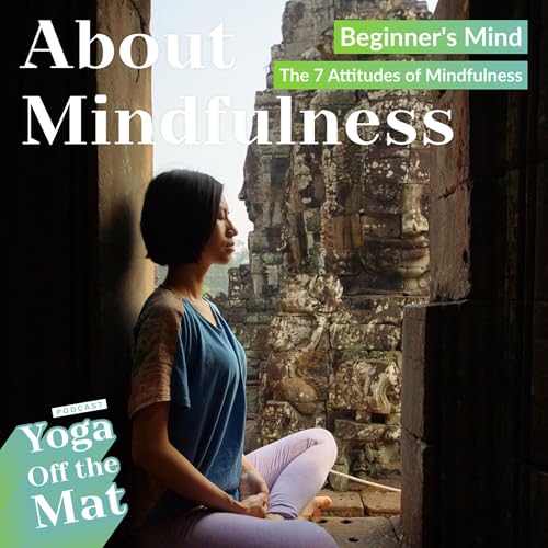 【About Mindfulness】Beginner's Mind: The 7 Attitudes of Mindfulness Ep.38 English cover art