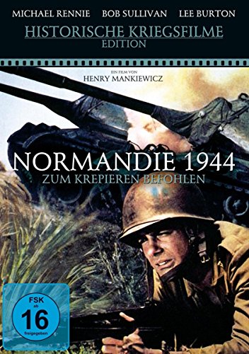 Normandie 1944 - Zum Krepieren befohlen