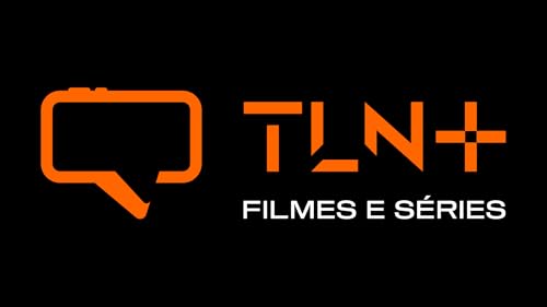 TLN+ : Filmes e Séries