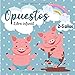 Opuestos - Libro Infantil: Mis Primeras Palabras - Libro educativo para niños de 2 a 5 años