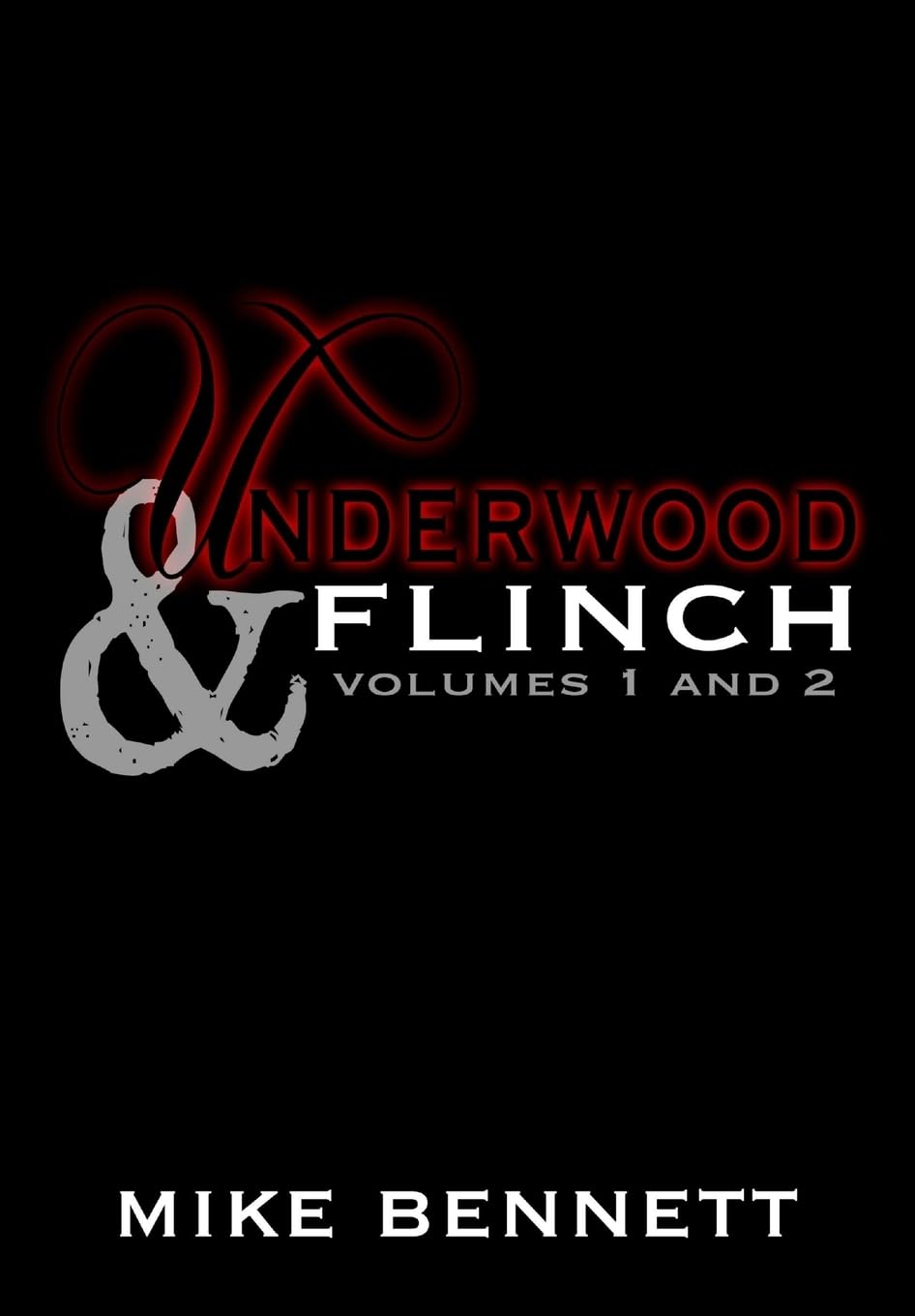 Underwood and Flinch Mike Bennett Vampire Horror Gothic Fiction Novel