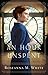 An Hour Unspent (Shadows Over England Book #3)