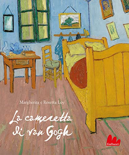  La cameretta di Van Gogh. Ediz. a colori