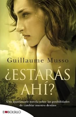 ¿Estaras ahi€: Una apasionante novela sobre las posibilidades de cambiar nuestro destino. (EMBOLSILLO)