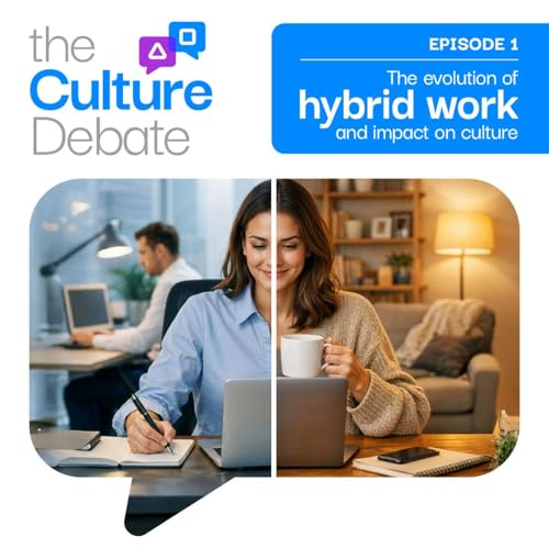 1: The Culture Debate: Evolution of hybrid working