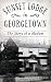 Sunset Lodge in Georgetown: The Story of a Madam