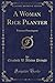 A Woman Rice Planter: Patience Pennington (Classic Reprint)
