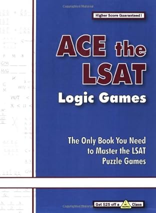 Ace the LSAT Logic Games