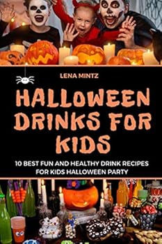 Halloween Drinks for Kids : 10 Best Fun and Healthy Drink Recipes for Kids Halloween Party. Complete Guide with Pictures, Decoration Cutouts, Tips and Tricks