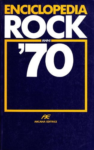  Enciclopedia rock anni \'70