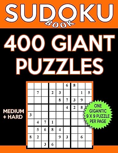 Sudoku Book 400 GIANT Puzzles, 200 Medium and 200 Hard: Sudoku Puzzle Book With One Gigantic Puzzle Per Page and Two Levels of Difficulty To Improve Your Game (Sudoku Book Series)