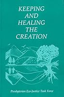 Keeping and Healing the Creation 0317938169 Book Cover