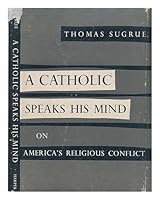 A Catholic speaks his mind on America's religious conflict B002CC8KK6 Book Cover