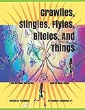 Crawlies, Stingies, Flyies, Biteies, And Things: Colorful Mood Edition