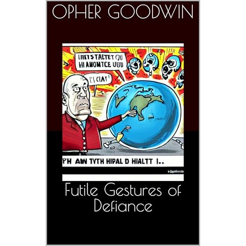 Futile Gestures of Defiance by Opher Goodwin episode artwork