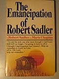 The Emancipation of Robert Sadler