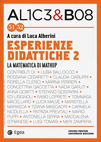Alice & Bob. Esperienze didattiche 2. La matematica di Mathup (Vol. 51-52)